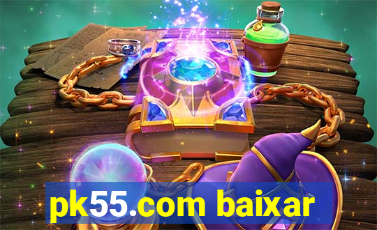 pk55.com baixar